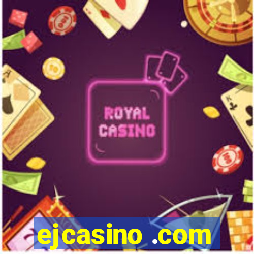 ejcasino .com